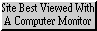 best viewed on monitor